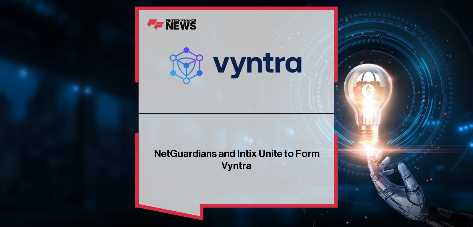 Vyntra Unveils Groundbreaking Financial Crime Intelligence Platform: A ...